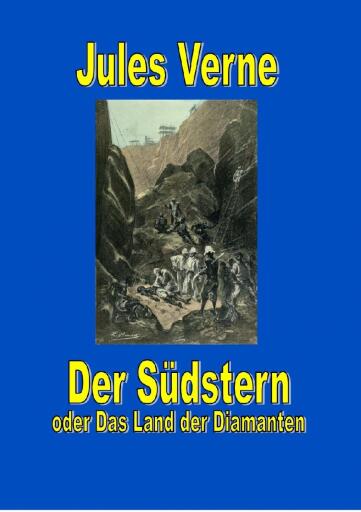 Portada del libro «Der Südstern oder Das Land der Diamanten», de Jules Verne