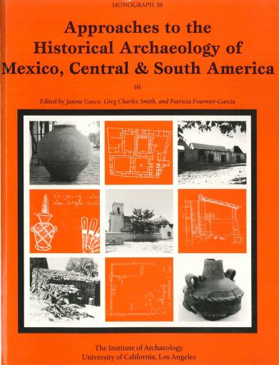 Approaches to the historical archaeology of Mexico, Central & South America