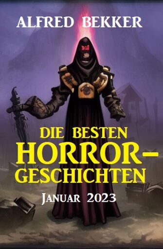 Portada del libro «Die besten Horror-Geschichten Januar 2023», de Alfred Bekker