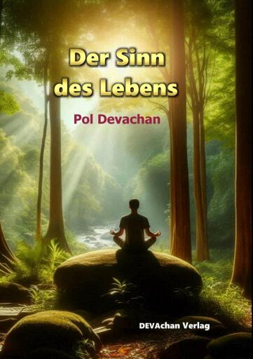 Portada del libro «Der Sinn des Lebens», de Pol Devachan