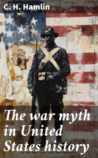 The war myth in United States history