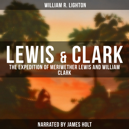 Portada del audiolibro «Lewis & Clark», de William R. Lighton