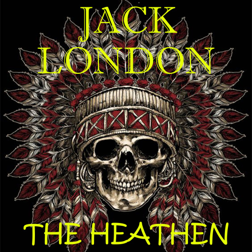Portada del audiolibro «The Heathen», de Jack London