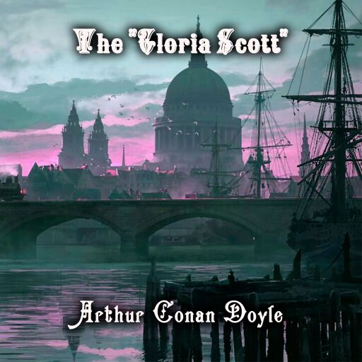Portada del audiolibro «The "Gloria Scott"», de Arthur Conan Doyle