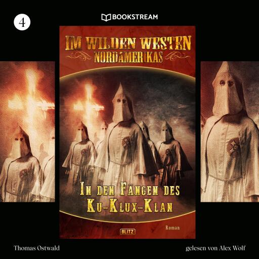 Portada del audiolibro «Im Wilden Westen Nordamerikas, Folge 4: In den Fängen des Ku-Klux-Klan», de Thomas Ostwald