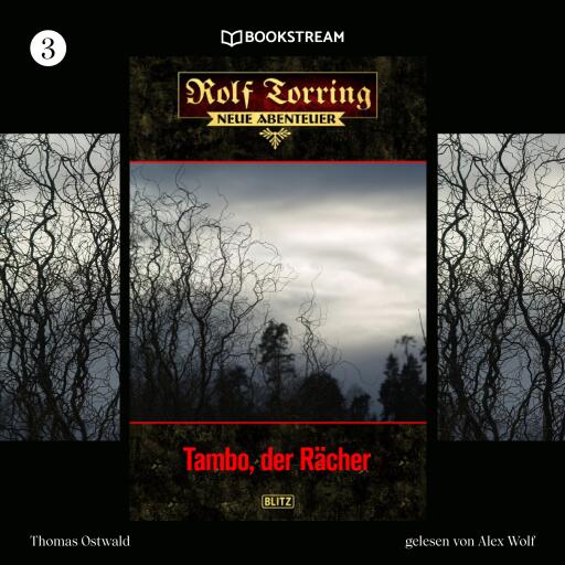 Portada del audiolibro «Rolf Torring - Neue Abenteuer, Folge 3: Tambo, der Rächer», de Thomas Ostwald