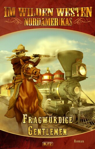 Portada del libro «Im wilden Westen Nordamerikas 10: Fragwürdige Gentlemen»