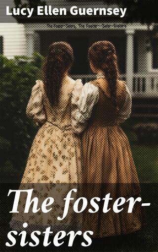 The foster-sisters