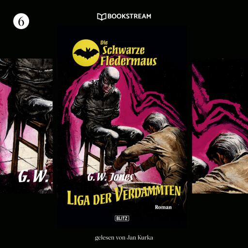 Portada del audiolibro «Die Schwarze Fledermaus, Folge 6: Liga der Verdammten», de G. W. Jones
