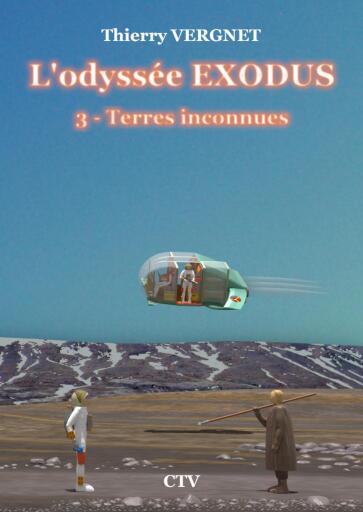 Portada del libro «L'odyssée Exodus - 3 - Terres inconnues», de Thierry VERGNET