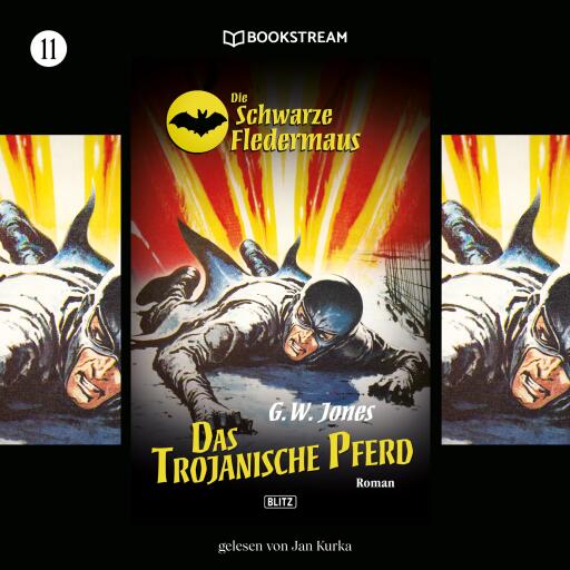 Portada del audiolibro «Die Schwarze Fledermaus, Folge 11: Das trojanische Pferd», de G. W. Jones