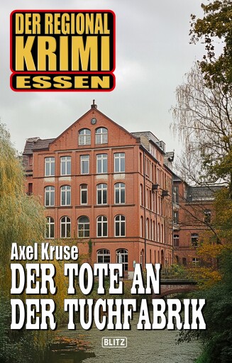 Portada del libro «Der Regional-Krimi 15: Der Tote an der Tuchfabrik»