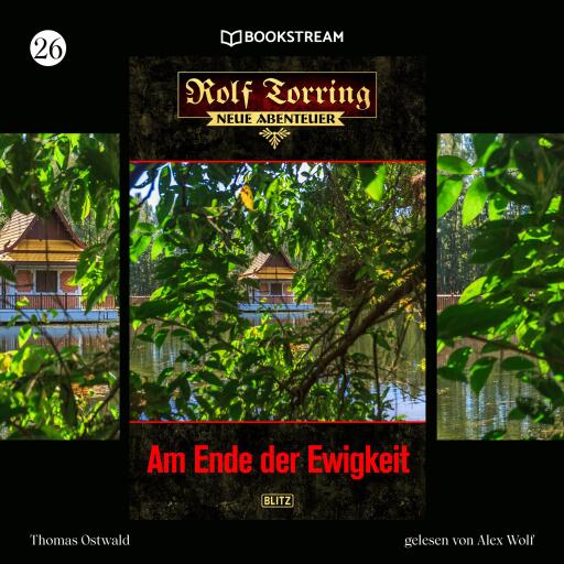 Portada del audiolibro «Rolf Torring - Neue Abenteuer, Folge 26: Am Ende der Ewigkeit», de Thomas Ostwald