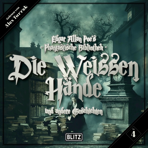 Portada del audiolibro «Edgar Allan Poe's Phantastische Bibliothek - Folge 4: Die weissen Hände», de Mark Samuels