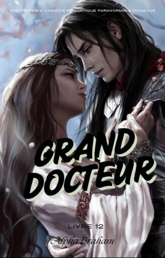 Grand Docteur:Une fantaisie Comédie Romantique Paranormale Romance (livre 12)