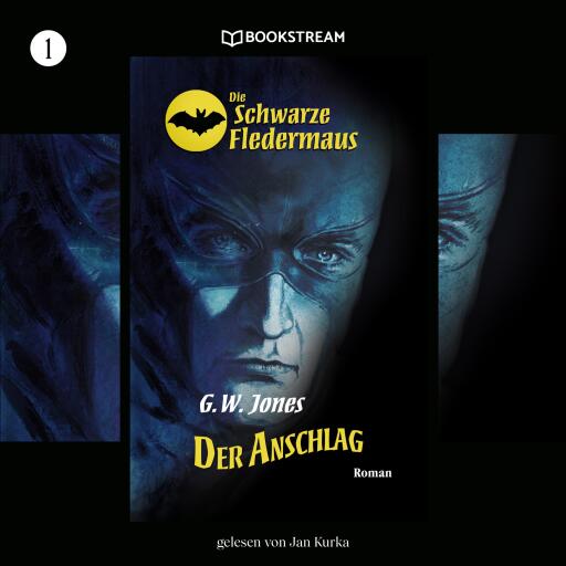 Portada del audiolibro «Die Schwarze Fledermaus, Folge 1: Der Anschlag», de G. W. Jones