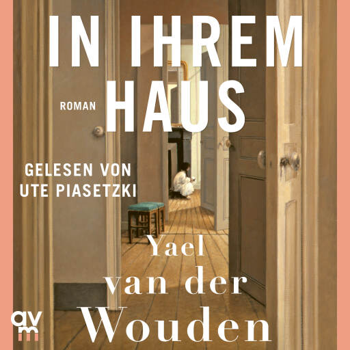 Portada del audiolibro «In ihrem Haus», de Yael van der Wouden