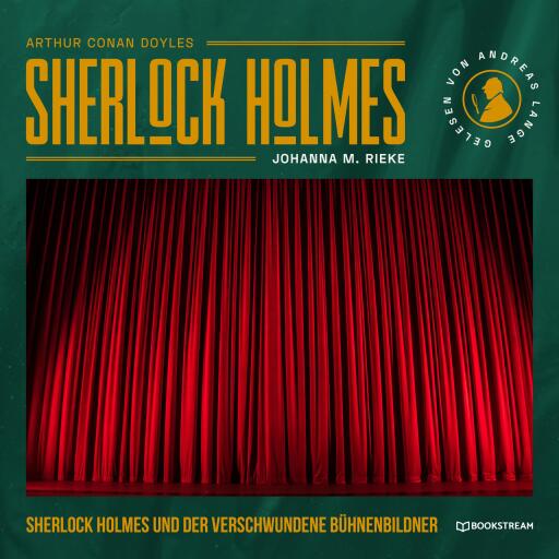 Portada del audiolibro «Sherlock Holmes und der verschwundene Bühnenbildner», de Arthur Conan Doyle, Johanna M. Rieke
