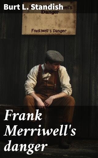 Frank Merriwell's danger