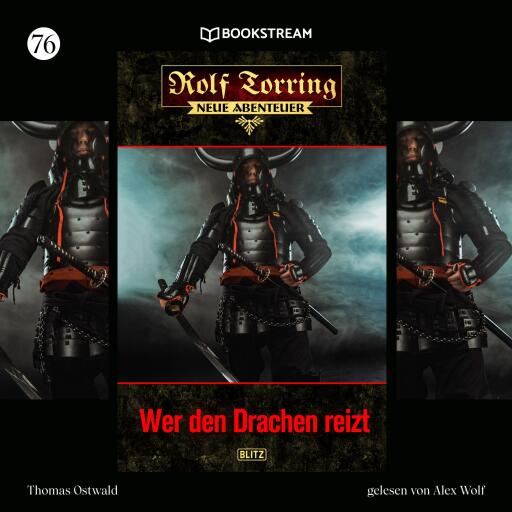 Portada del audiolibro «Rolf Torring - Neue Abenteuer, Folge 76: Wer den Drachen reizt», de Thomas Ostwald