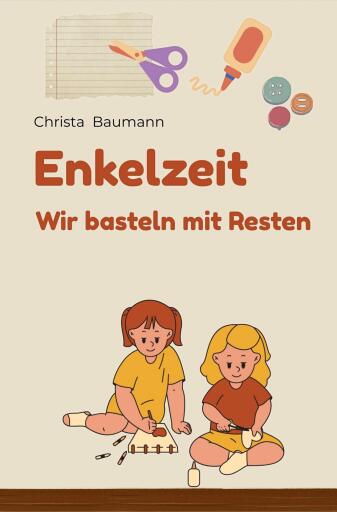EnkelZeit- wir basteln mit Resten
