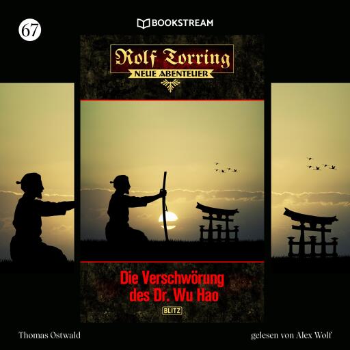 Portada del audiolibro «Rolf Torring - Neue Abenteuer, Folge 67: Die Verschwörung des Dr. Wu Hao», de Thomas Ostwald