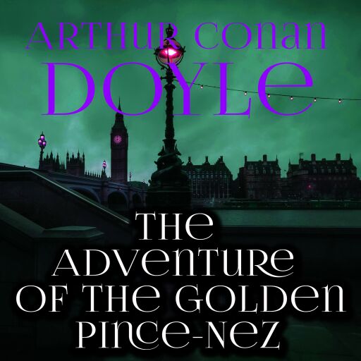 Portada del audiolibro «The Adventure of the Golden Pince-Nez», de Arthur Conan Doyle