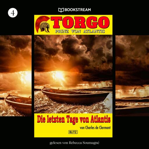 Portada del audiolibro «Torgo - Prinz von Atlantis, Folge 4: Die letzten Tage von Atlantis», de Charles de Clermont