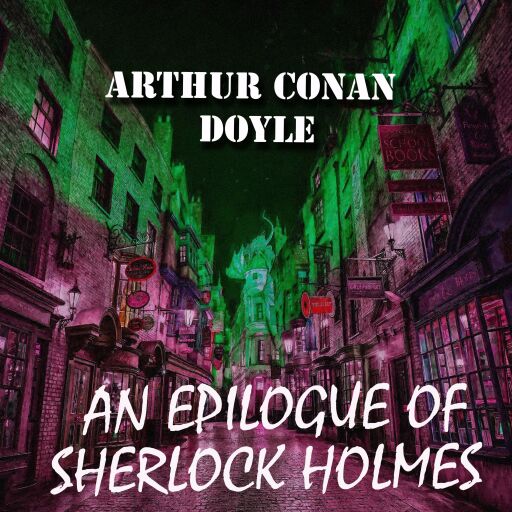 Portada del audiolibro «An Epilogue of Sherlock Holmes», de Arthur Conan Doyle