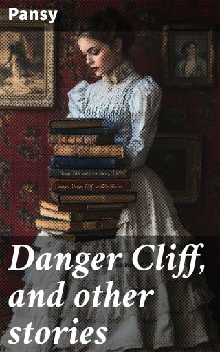 Danger Cliff, and other stories
