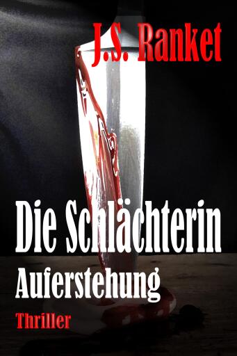 Portada del libro «Die Schlächterin - Auferstehung», de J.S. Ranket