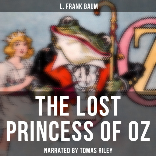 Portada del audiolibro «The Lost Princess of Oz», de L. Frank Baum
