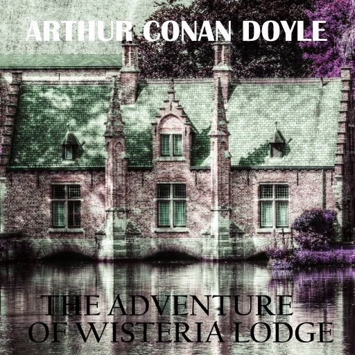 Portada del audiolibro «The Adventure of Wisteria Lodge», de Arthur Conan Doyle