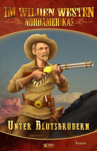 Portada del libro «Im wilden Westen Nordamerikas 13: Unter Blutsbrüdern»