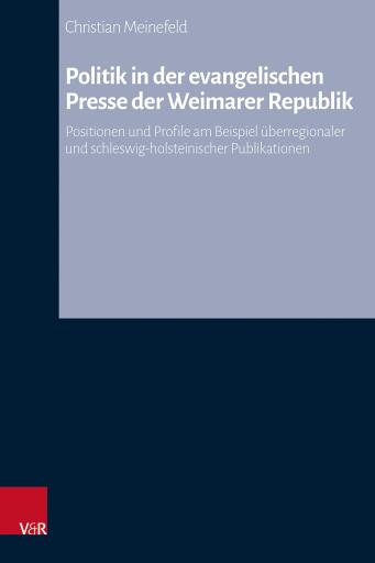 Portada del libro «Politik in der evangelischen Presse der Weimarer Republik», de Christian Meinefeld