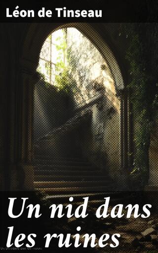 Un nid dans les ruines