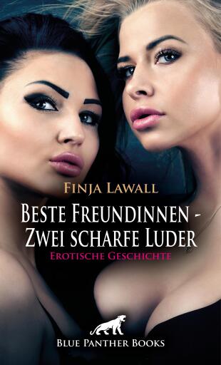 Portada del libro «Beste Freundinnen - Zwei scharfe Luder | Erotische Geschichte», de Finja Lawall