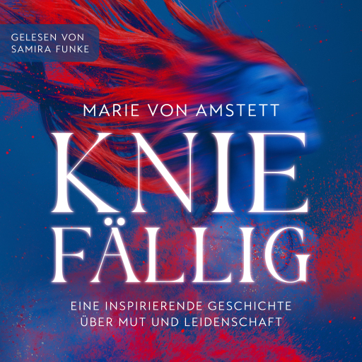 Portada del audiolibro «Kniefällig», de Marie von Amstett
