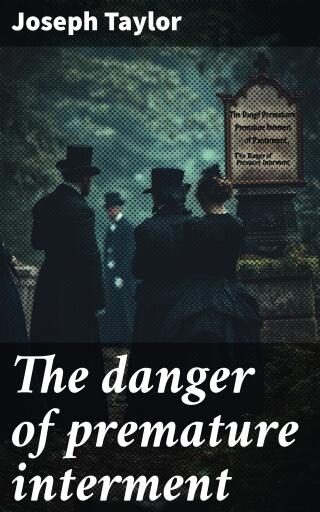 The danger of premature interment