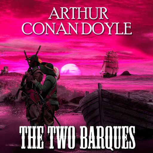 Portada del audiolibro «The Two Barques», de Arthur Conan Doyle