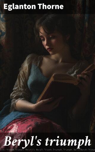 Portada del libro «Beryl's triumph», de Eglanton Thorne