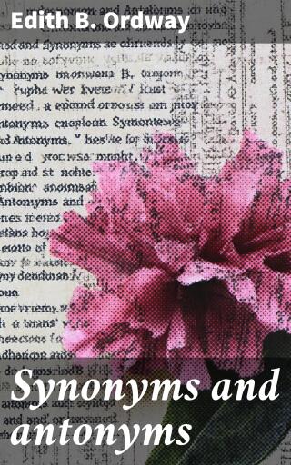 Synonyms and antonyms