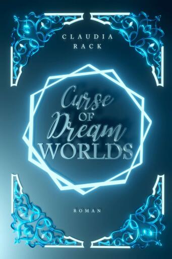 Portada del libro «Curse of Dream Worlds», de Claudia Rack