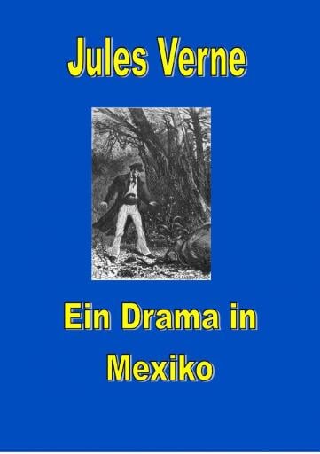 Portada del libro «Ein Drama in Mexiko», de Jules Verne