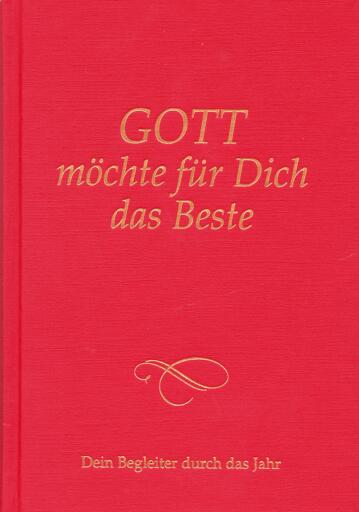 Gott möchte für dich das Beste