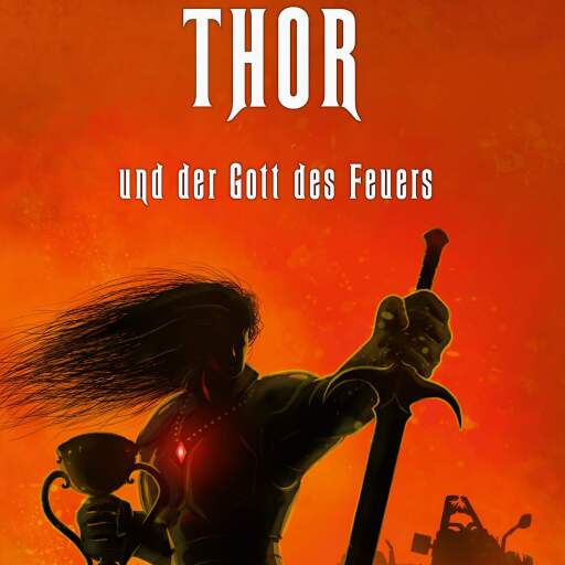 THOR und der Gott des Feuers