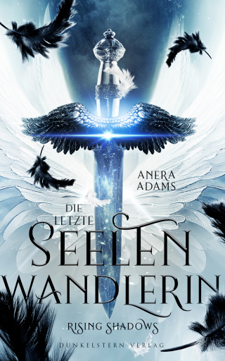 Portada del libro «Die letzte Seelenwandlerin - Rising Shadows», de Anera Adams