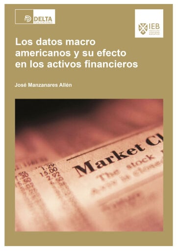 Portada del libro «Los datos macroamericanos y su efecto en los activos financieros», de Manzanares Jose