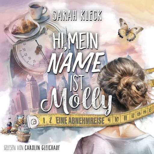 Portada del audiolibro «Hi, mein Name ist Molly: eine Abnehmreise», de Sarah Kleck