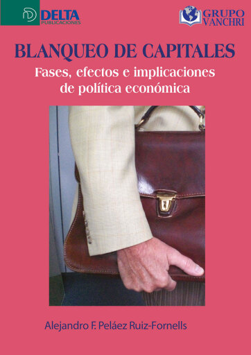 Portada del libro «Blanqueo De Capitales: Fases, Efectos E Implicaciones De Política Económica», de Miguel Carmelo